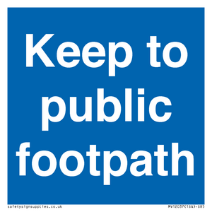 Keep to public footpath